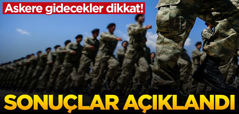 Askerlik sınıflandırma sonuçları açıklandı