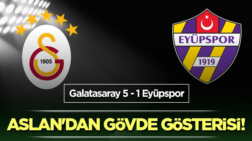 Aslan'dan gövde gösterisi!