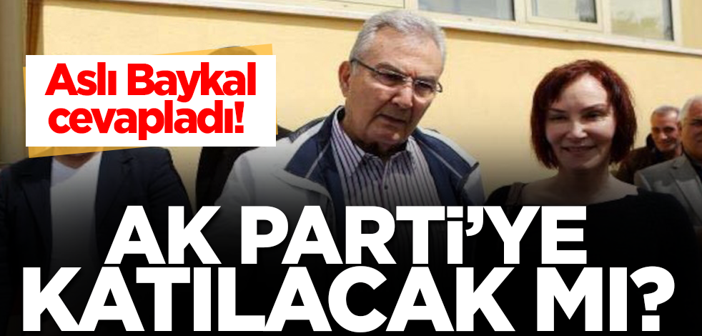 Aslı Baykal cevapladı! AK Parti'ye katılacak mı?