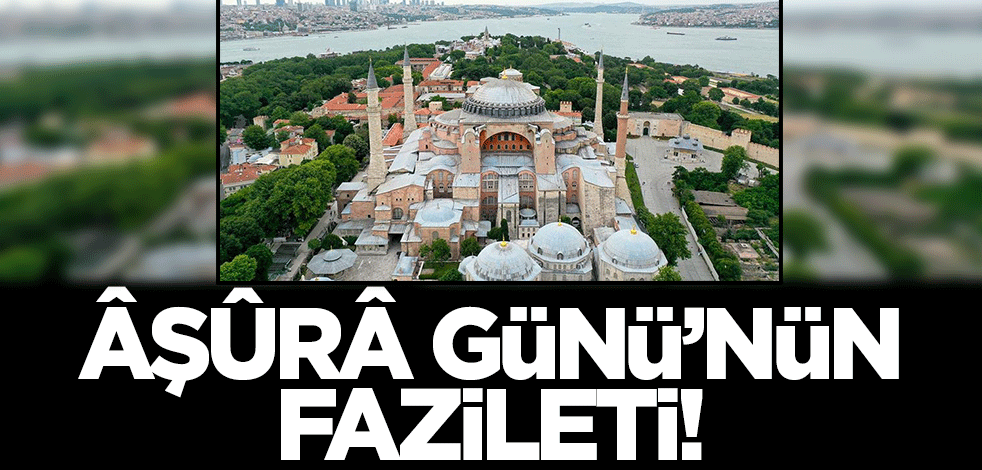 Aşure Günü nedir, bu gece hangi ibadetler yapılır? Cenâb-ı Hak on peygamberine on çeşit ikram!