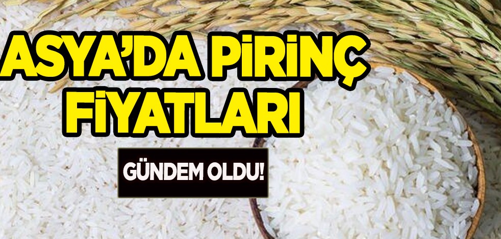 Asya ülkesi diken üstünde! Pirinç fiyatları 3 yılın zirvesinde: Büyük zam! O ülkelerde adeta kat kat artıyor!