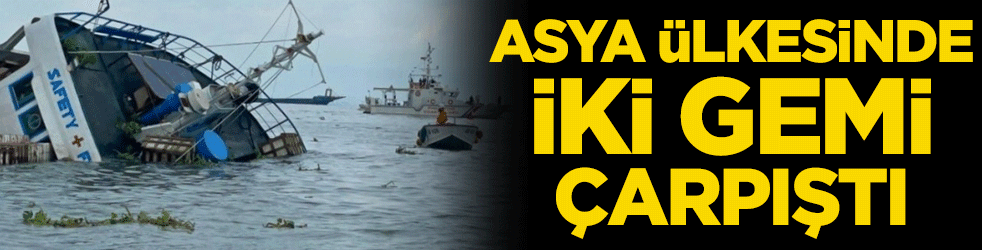 Asya ülkesi Filipinler’de iki gemi çarpıştı