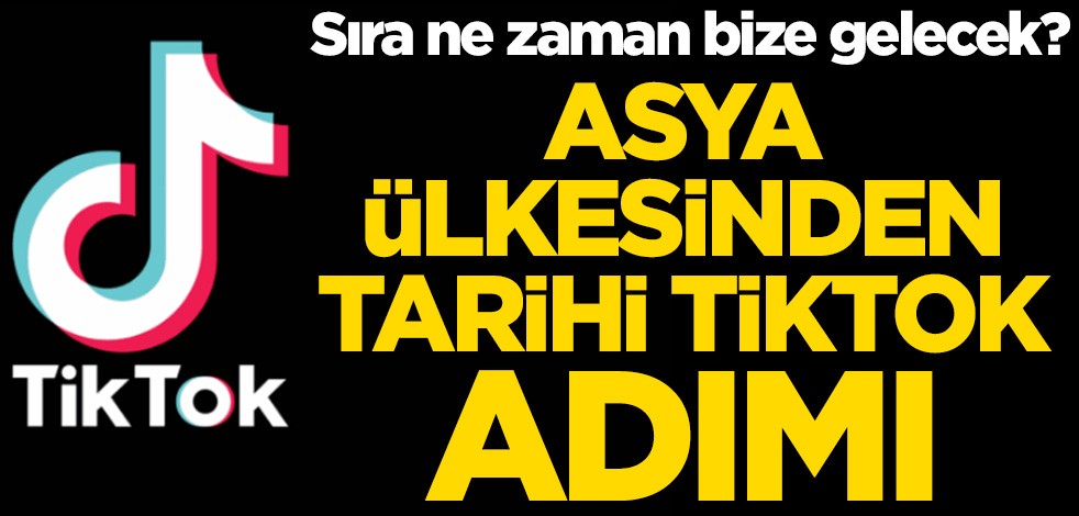 Asya ülkesinden tarihi TikTok adımı! Sıra ne zaman bize gelecek?