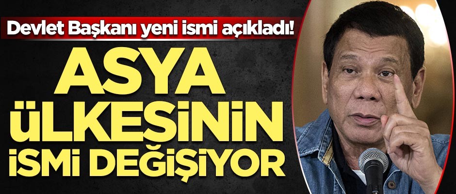 Asya ülkesinin ismi değişiyor! Devlet başkanı yeni ismi açıkladı