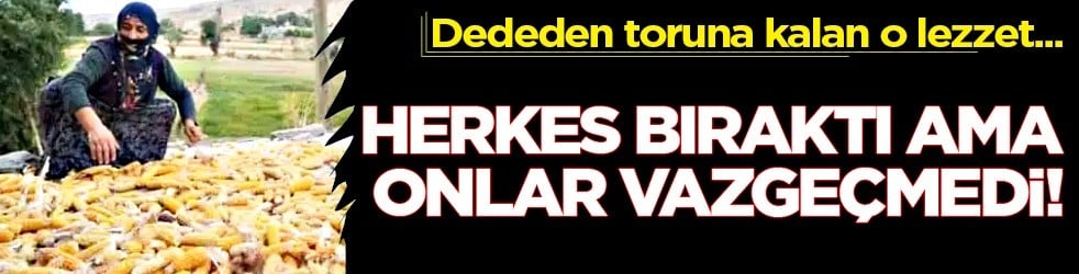 Ata yadigarı, dededen toruna kalan o süper lezzet: Yemek için Türkiye'nin her yerinden sipariş veriyorlar