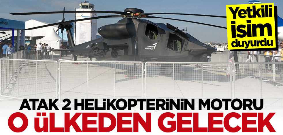 ATAK 2 helikopterlerinin motorları Ukrayna'dan gelecek