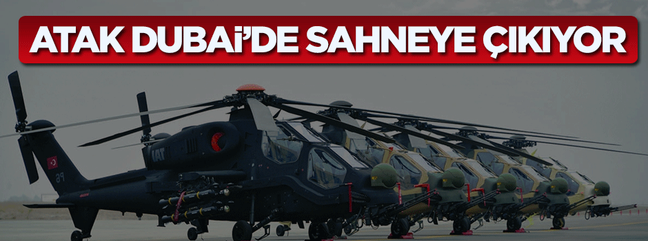 ATAK Dubai'de sahneye çıkıyor
