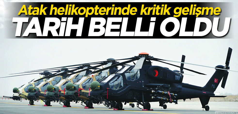 Atak helikopterinde kritik gelişme: Kalifikasyon testleri tamamlandı