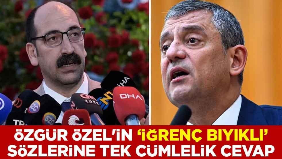 Özgür Özel'in "iğrenç bıyıklı" sözlerine tek cümlelik cevap