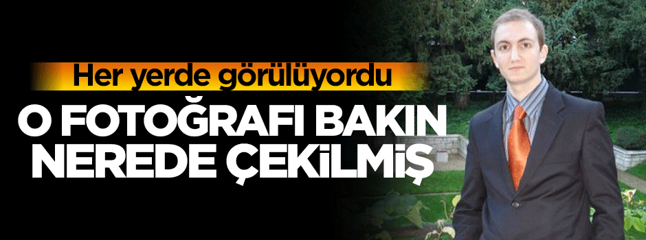 Atalay Filiz o fotoğrafı bakın nerede çekilmiş!
