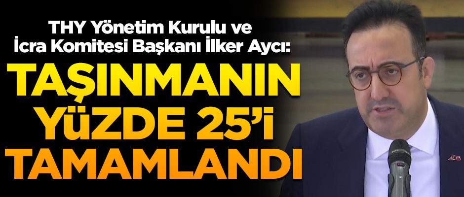 Atatürk Havalimanı ile ilgili flaş açıklama! "Taşınmanın yüzde 25'i tamamlandı"