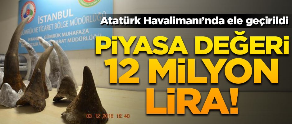 Atatürk Havalimanı'nda ele geçirildi! Piyasa değeri 12 milyon TL