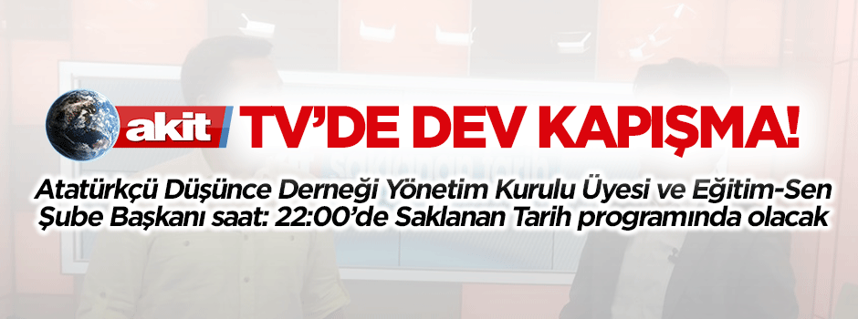 Atatürkçü Düşünce Derneği bu akşam Akit TV'de