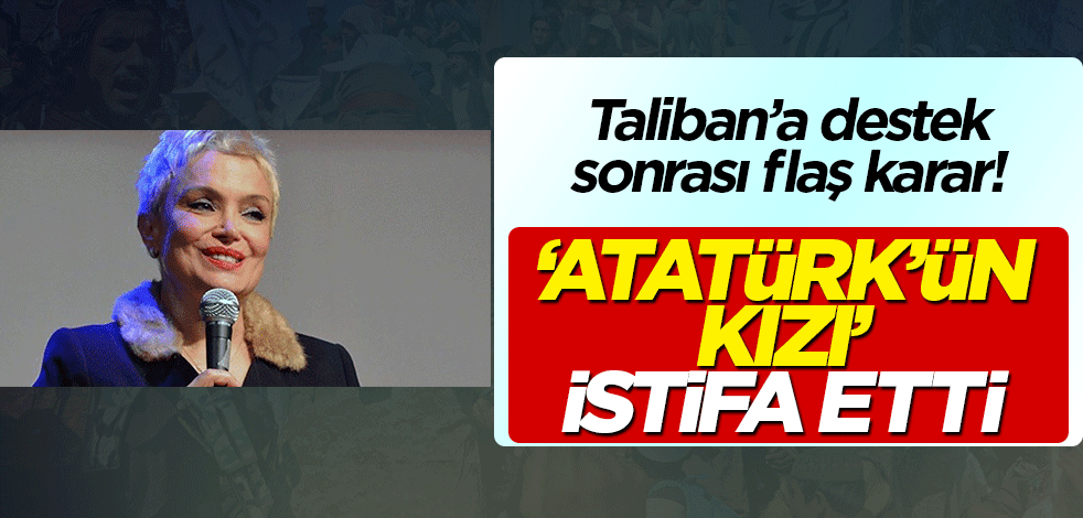 'Atatürk'ün kızı' Gülgün Feyman, Cumhuriyet Kadınları Derneği'nden istifa etti!