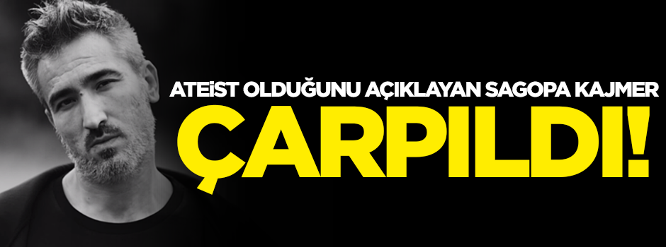 Ateist olduğunu açıklayan Sagopa Kajmer çarpıldı!