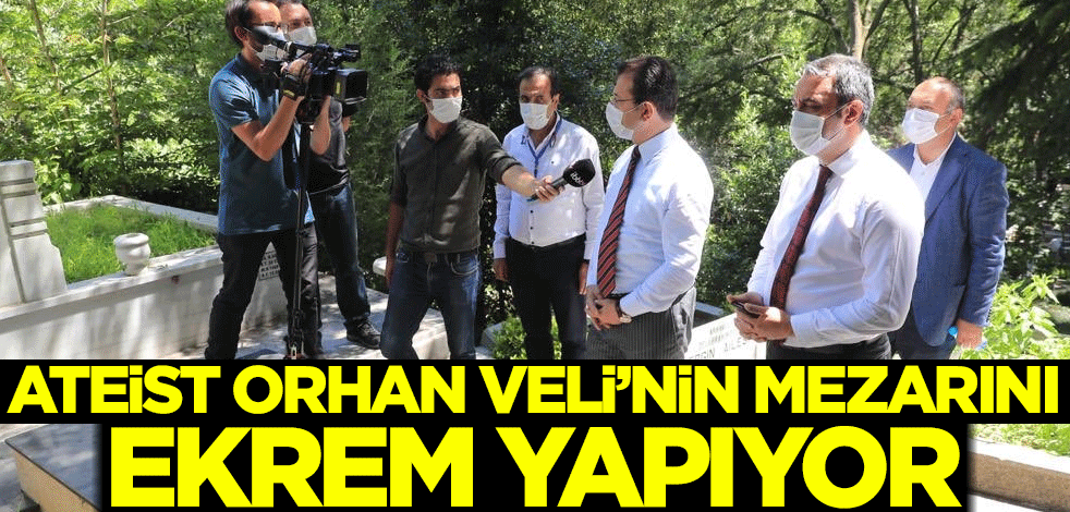 Ateist Orhan Veli'nin mezarını Ekrem yapıyor