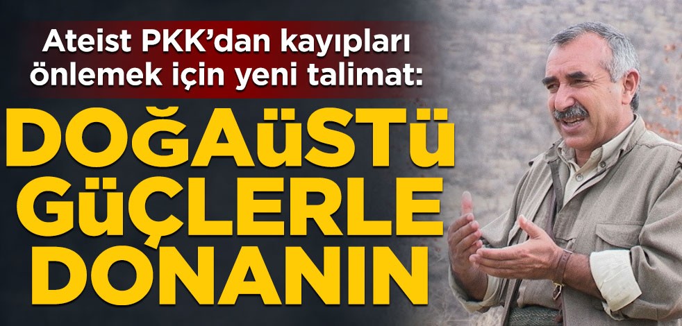 Ateist PKK’dan kayıpları önlemek için yeni talimat: Doğaüstü güçlerle donanın