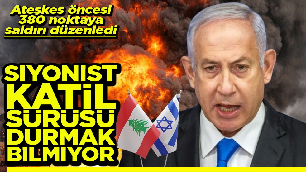 Ateşkes öncesi 380 noktaya saldırı düzenledi Katil sürüsü durmak bilmiyor