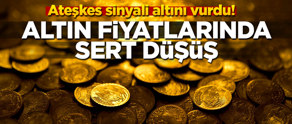 Ateşkes sinyali altını vurdu! Altın fiyatlarında sert düşüş