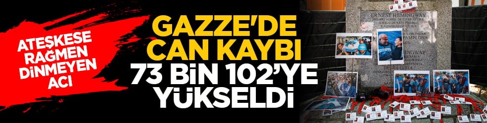 Ateşkese rağmen dinmeyen acı: Gazze'de can kaybı 73 bin 102’ye yükseldi