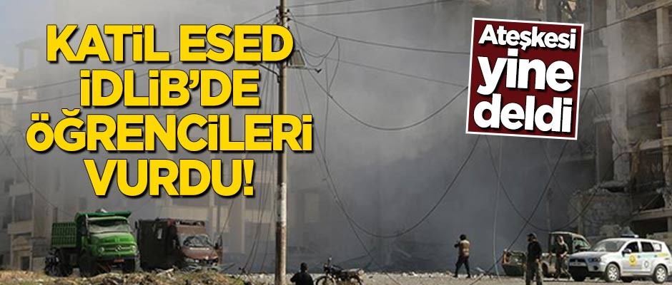 Ateşkesi yine deldi! Esed rejimi İdlib'de öğrencileri vurdu: 5 ölü!