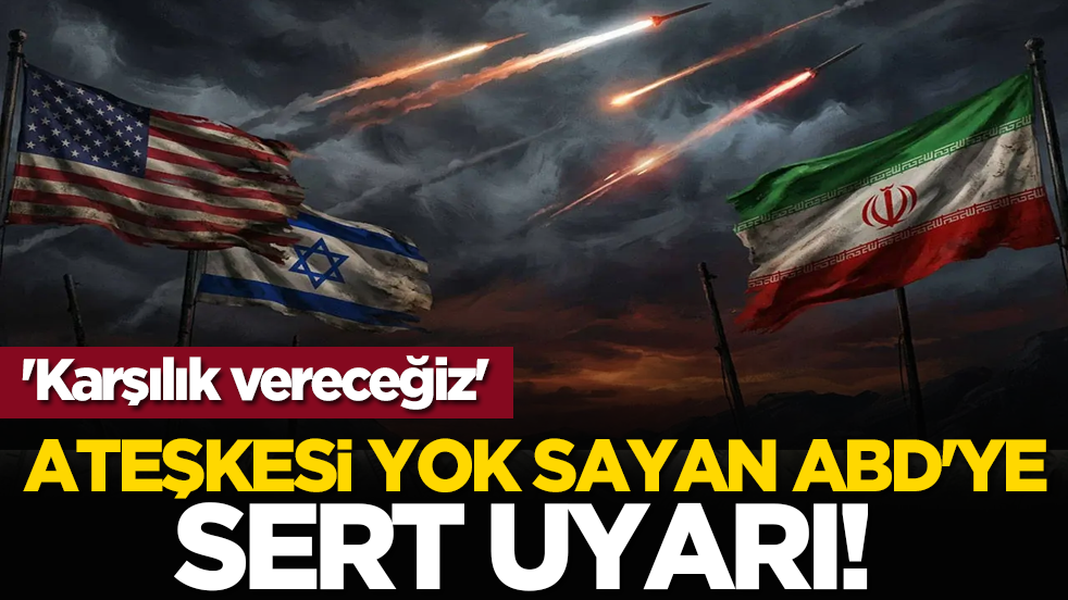 Ateşkesi yok sayan ABD'ye sert uyarı! 'Karşılık vereceğiz'