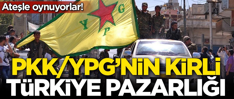 Ateşle oynuyorlar! PKK/YPG'nin kirli Türkiye pazarlığı ortaya çıktı