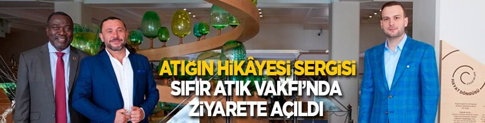 Atığın Hikâyesi sergisi, Sıfır Atık Vakfı’nda ziyarete açıldı