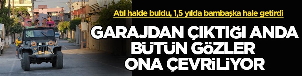 Atıl halde buldu, 1,5 yılda bambaşka hale getirdi! Garajdan çıktığı anda bütün gözler ona çevriliyor