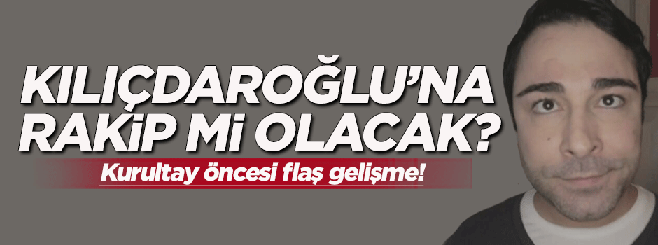 Atilla Taş, Kılıçdaroğlu'na rakip mi olacak?