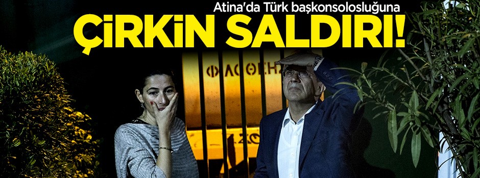 Atina'da Türk Konsolosluğuna çirkin saldırı!