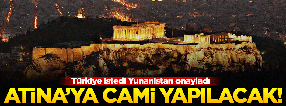 Atina'ya cami oy çokluğuyla meclisten geçti