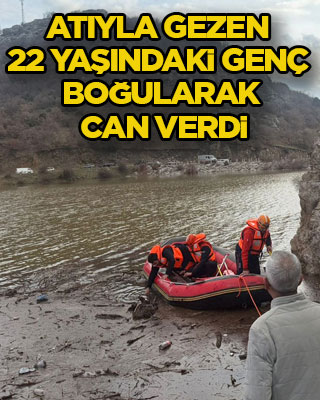 Atıyla gezen 22 yaşındaki genç boğularak can verdi