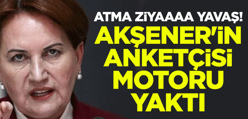 Atma Ziyaaaa yavaş! Meral Akşener'in anketçisi motoru yaktı