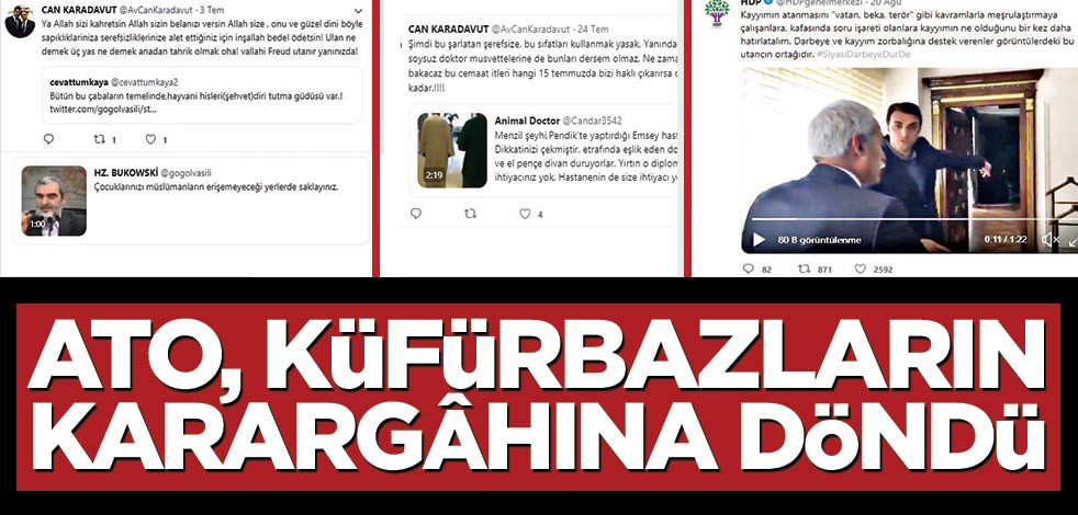 ATO, küfürbazların karargâhına döndü