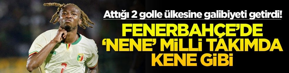 Attığı 2 golle ülkesine galibiyeti getirdi! Fenerbahçe’de ‘nene’ Milli takımda kene gibi