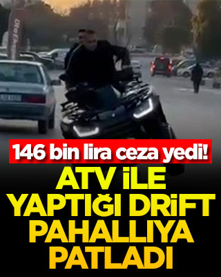 ATV ile yaptığı drift pahallıya patladı! 146 bin lira ceza yedi
