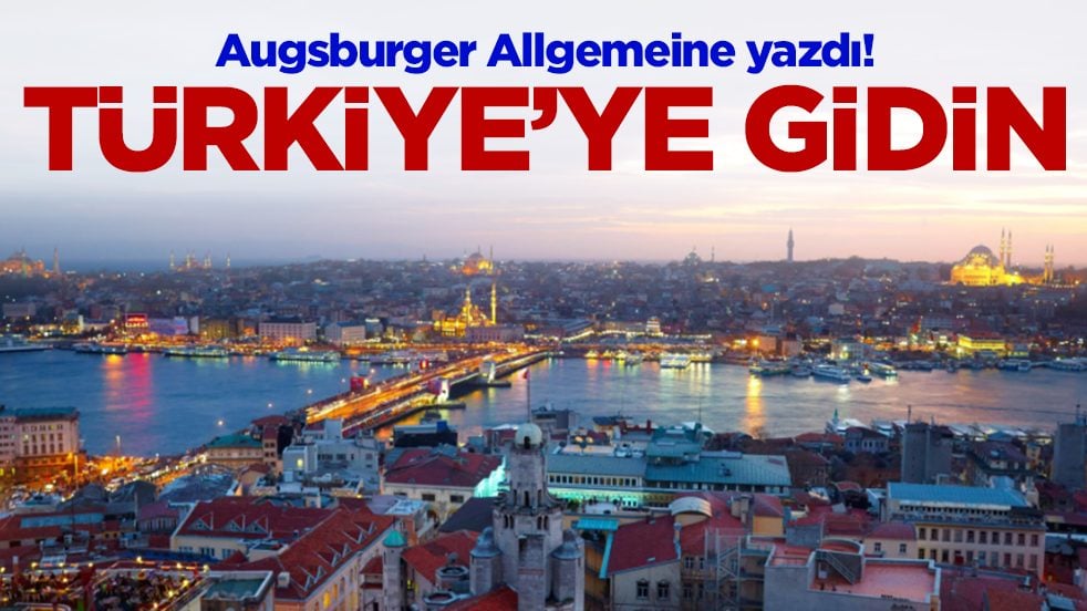  Augsburger Allgemeine: Türkiye'ye gidin