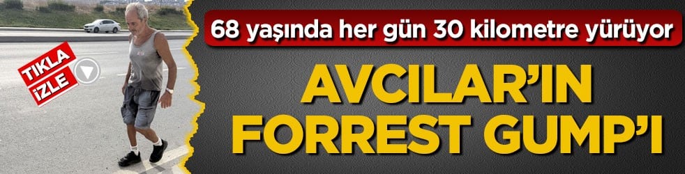 Avcılar’ın Forrest Gump’ı! 68 yaşında her gün 30 kilometre yürüyor