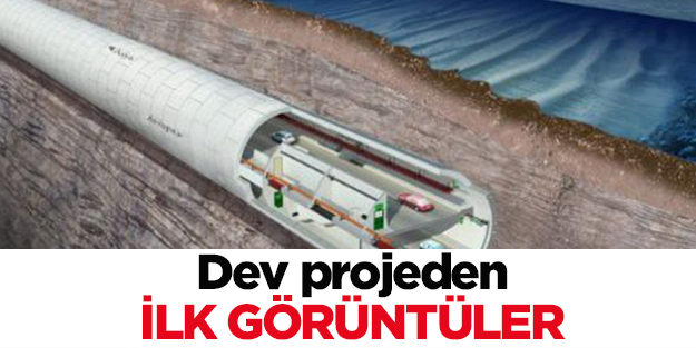 Avrasya Tüneli Projesi ilk kez görüntülendi