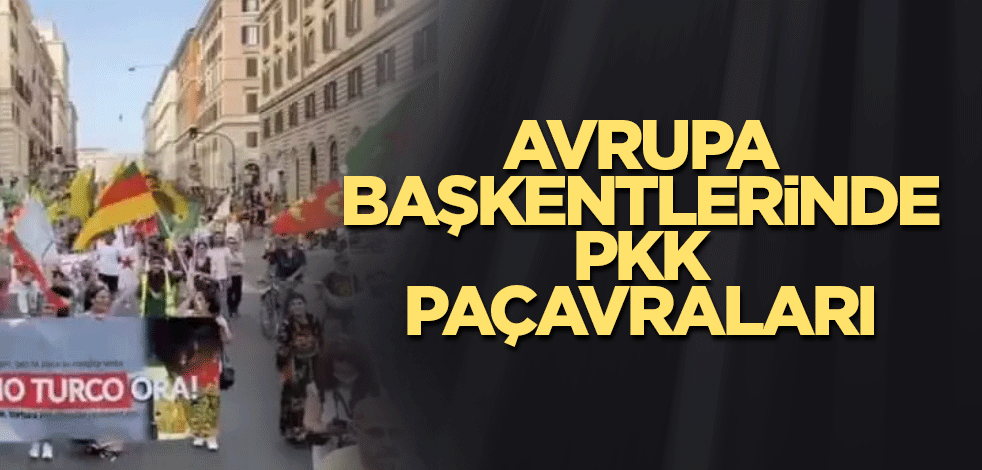 Avrupa, başkentlerinde PKK paçavraları