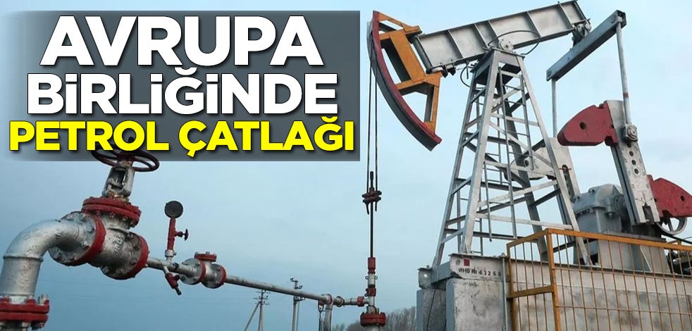 Avrupa Birliğinde petrol çatlağı