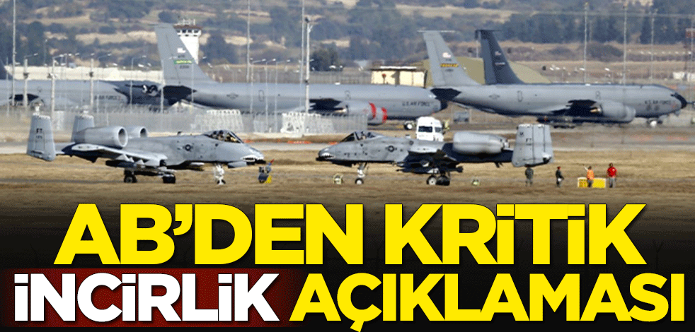 Avrupa Birliği’nden kritik İncirlik açıklaması