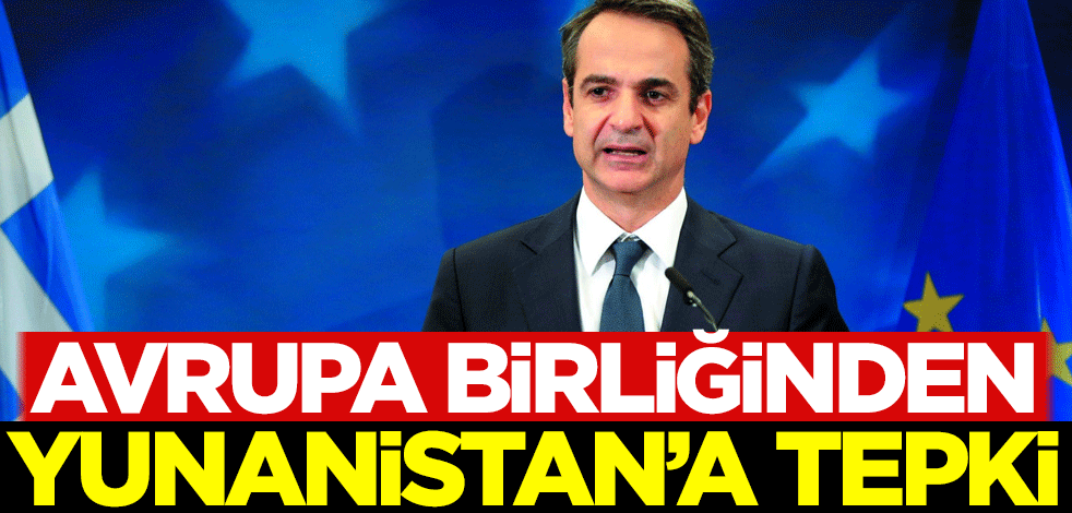 Avrupa Birliğinden Yunanistan'a tepki