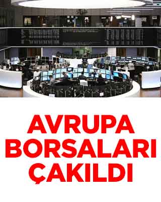 Avrupa borsaları çakıldı