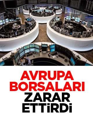 Avrupa borsaları zarar ettirdi