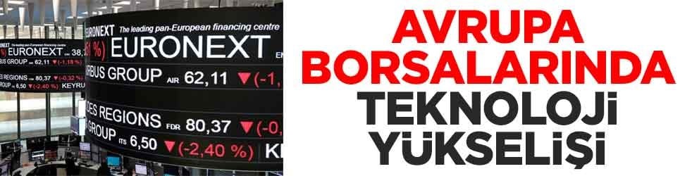 Avrupa borsalarında teknoloji yükselişi