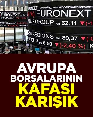 Avrupa borsalarının kafası karışık