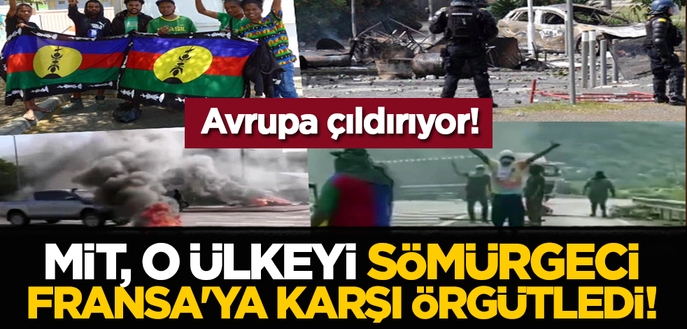 Avrupa çıldırıyor: MİT o ülkeyi Sömürgeci Fransa'ya karşı örgütledi!