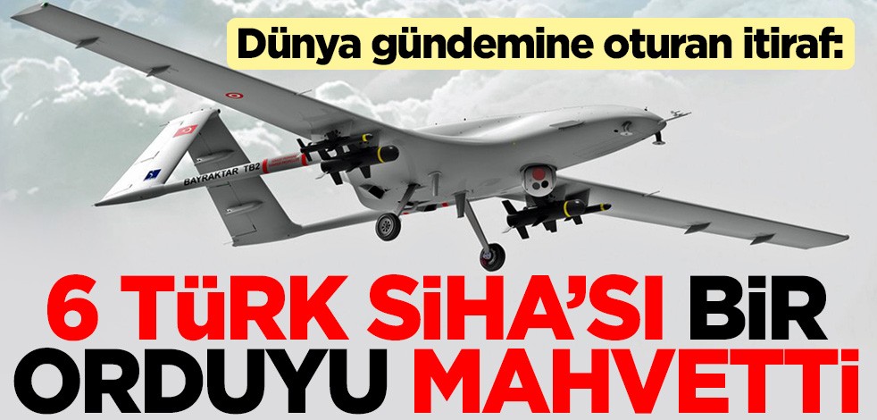 "Avrupa ders almalı" diyen Fransız gazetesi Le Monde: 6 tane Türk SİHA'sı bir orduyu mahvetti